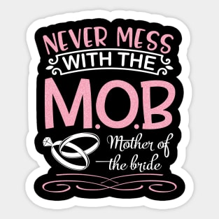 Never Mess With The Mother Of The Bride Groom Married Day Sticker